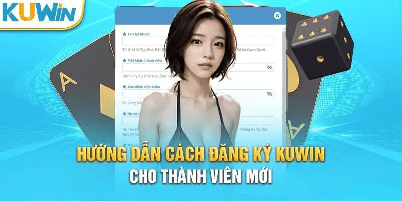 Quy định cần nắm khi đăng ký Kuwin