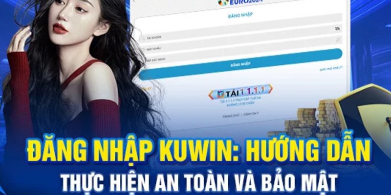 Điều kiện cần tuân thủ khi đăng nhập Kuwin