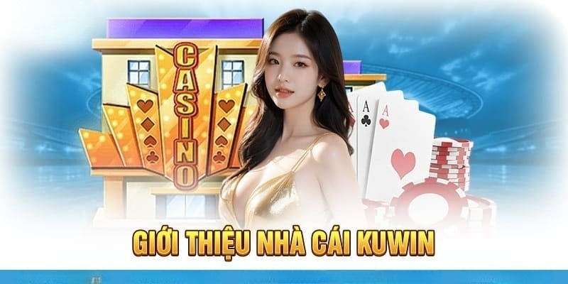 Giới thiệu Kuwin với những nét cơ bản