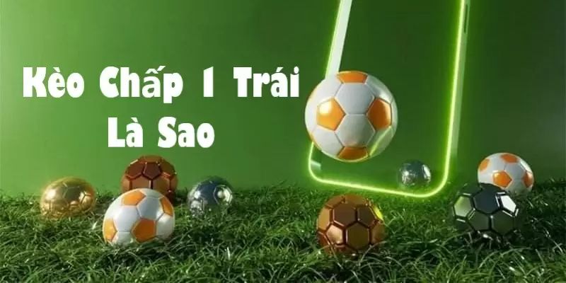 Kèo chấp một trái Kuwin